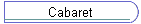 Cabaret